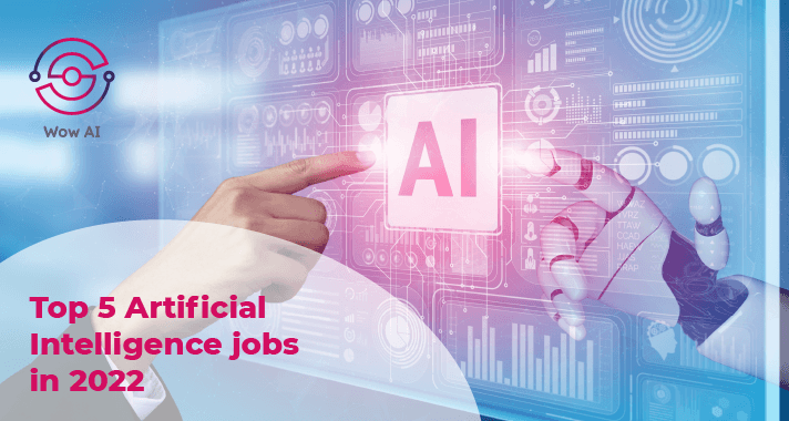 Top-5-Artificial-Intelligence-jobs-in-2022